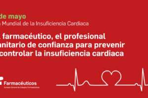 El farmacéutico, el profesional sanitario de confianza para prevenir y controlar la insuficiencia cardiaca